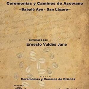 Ceremonias y Caminos de Asowano, —Babalú Ayé - San Lázaro—