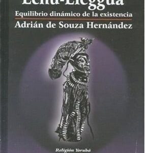 Echu-Elegua Equilibrio Dinámico De La Existencia