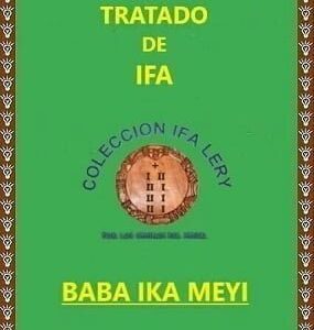 Tratado Enciclopédico de Ifa Baba Ika Meyi y sus Omolús