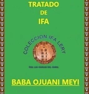 Tratado Enciclopédico de Ifa Baba Ojuani Meyi y sus Omolús