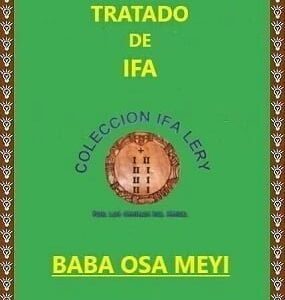 Tratado Enciclopédico de Ifa Baba Osa Meyi y sus Omolús